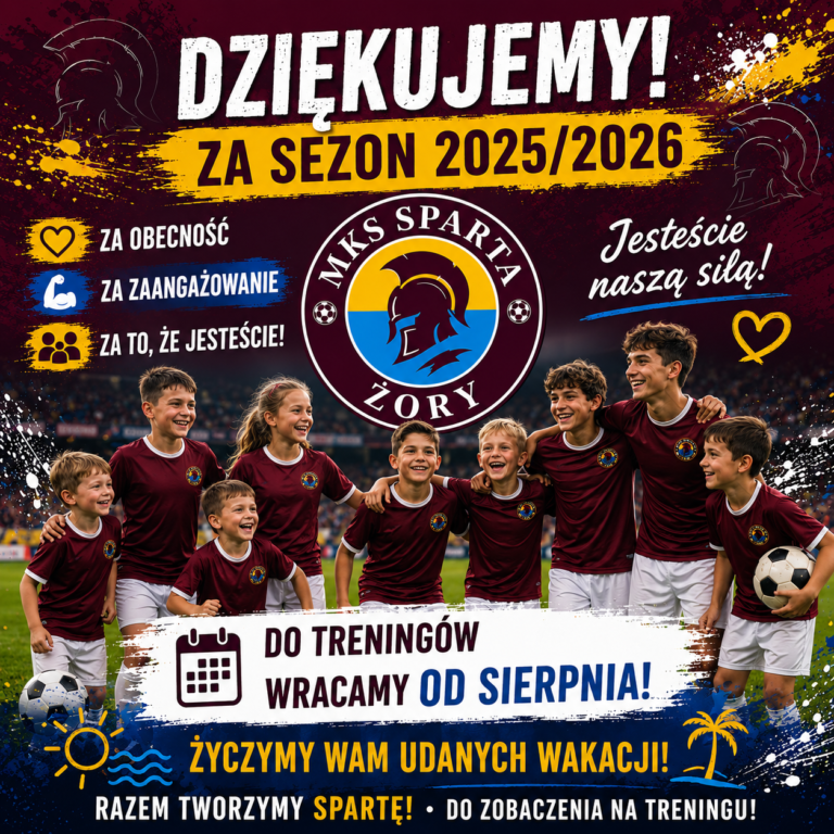 DZIĘKUJEMY ZA SEZON 2025/2026                      ŻYCZYMY UDANEGO WYPOCZYNKU